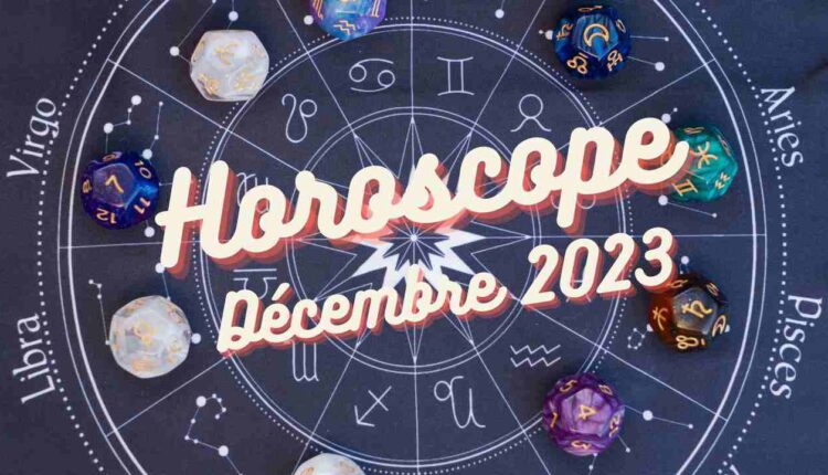 Horoscope de décembre 2023