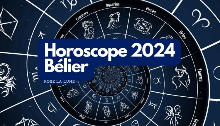 Horoscope Bélier 2024